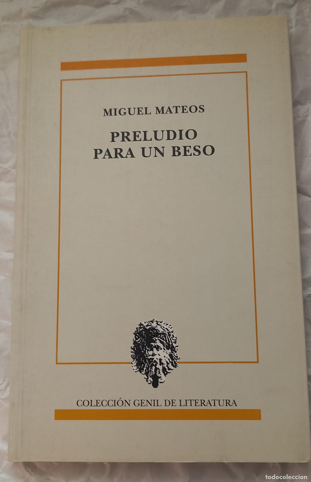 Libros de segunda mano: Preludio para un beso, Miguel Mateos Tapia. Colecci&oacute;n Genil de Literatura