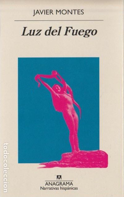 Libros de segunda mano: Luz del Fuego / Javier Montes .-- 1&ordf; edici&oacute;n
