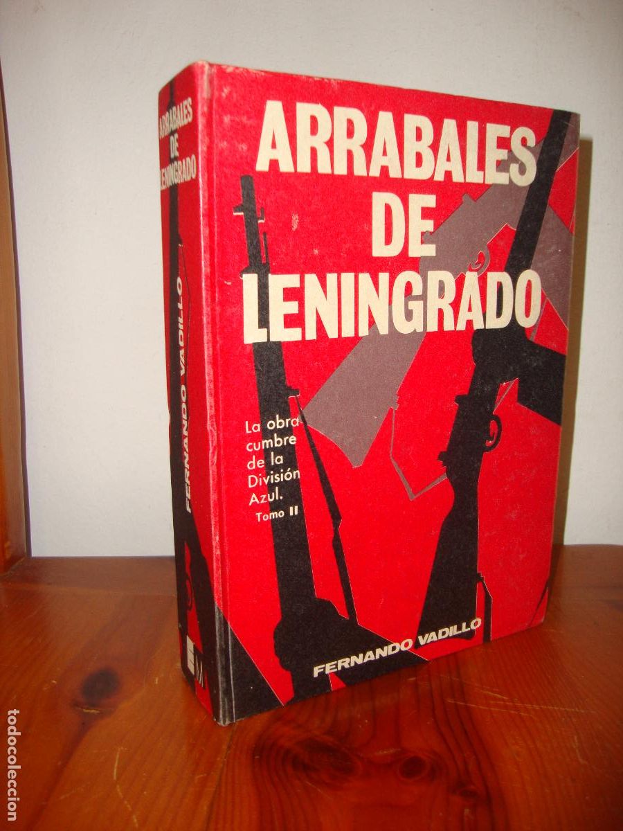 Libri di seconda mano: ARRABALES DE LENINGRADO. LA OBRA CUMBRE DE LA DIVISION AZUL. TOMO II (EDICIONES MARTE) - FERNANDO VA