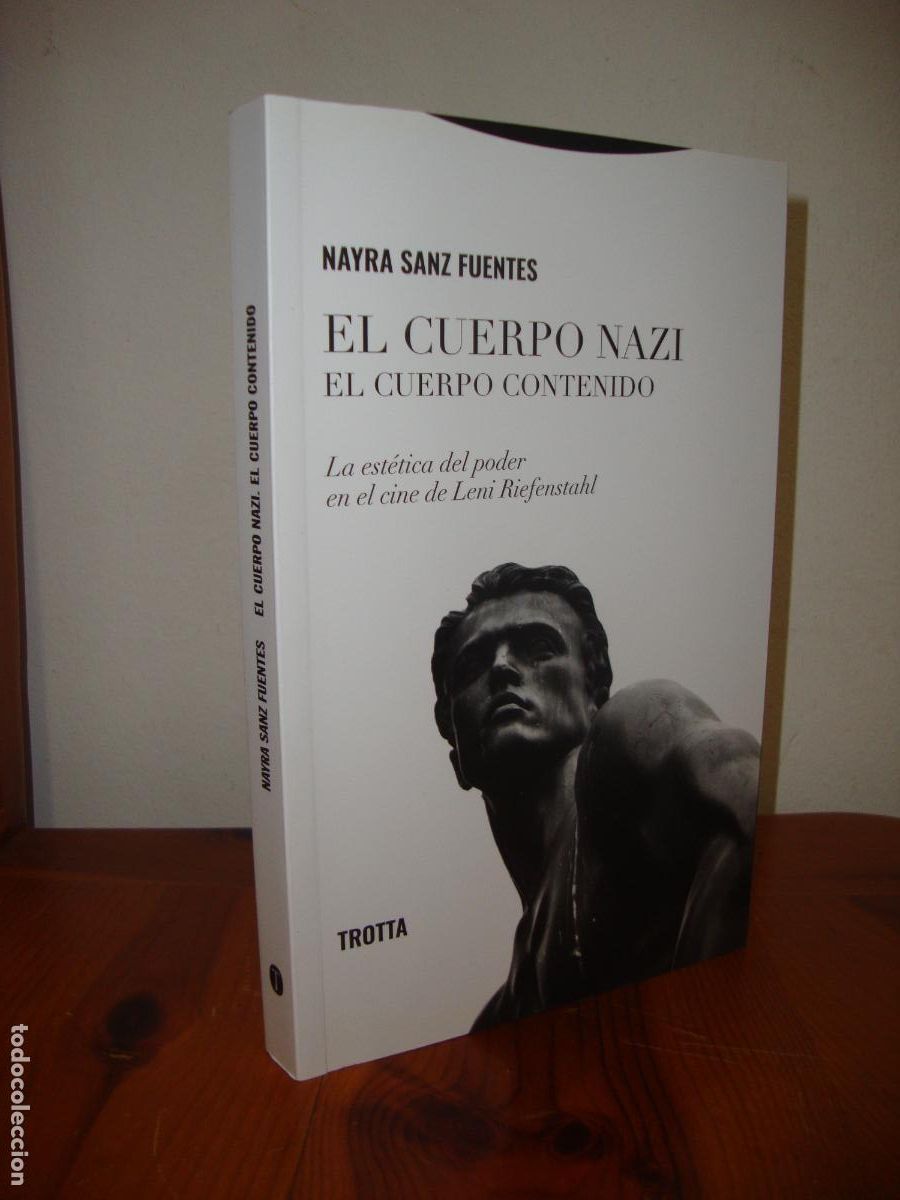 Libri di seconda mano: EL CUERPO NAZI. EL CUERPO CONTENIDO. LA ESTETICA DEL PODER EN EL CINE DE RIEFENSTAHL (TROTTA) - NAYR