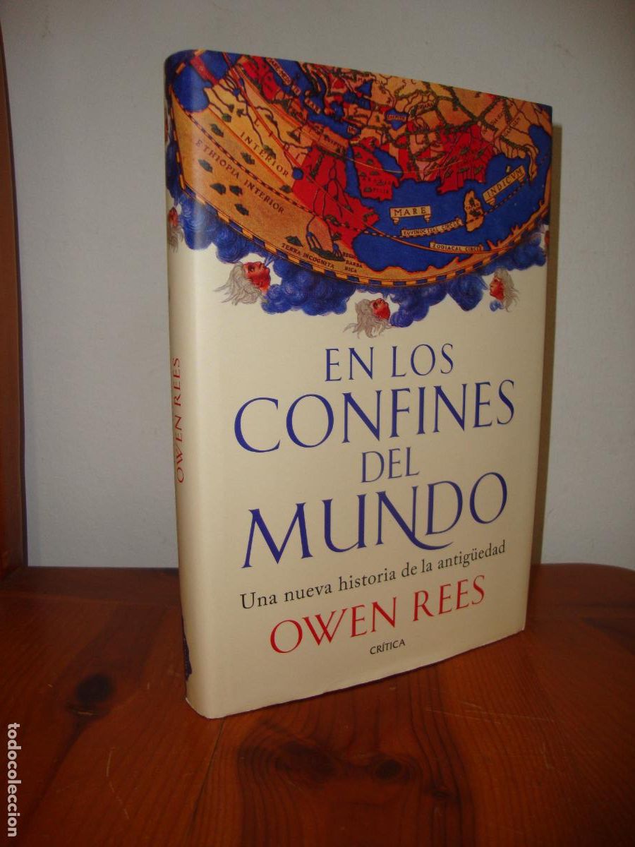 Libri di seconda mano: EN LOS CONFINES DEL MUNDO. UNA NUEVA HISTORIA DE LA ANTIGUEDAD (CRITICA) - OWEN REES