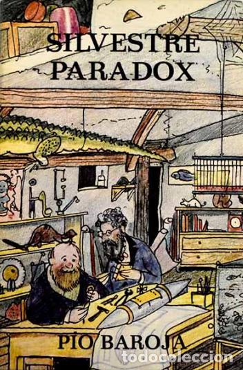 Libros de segunda mano: Aventuras, inventos y mixtificaciones de Silvestre Paradox, la gran s&aacute;tira social de P&iacute;o Baroja
