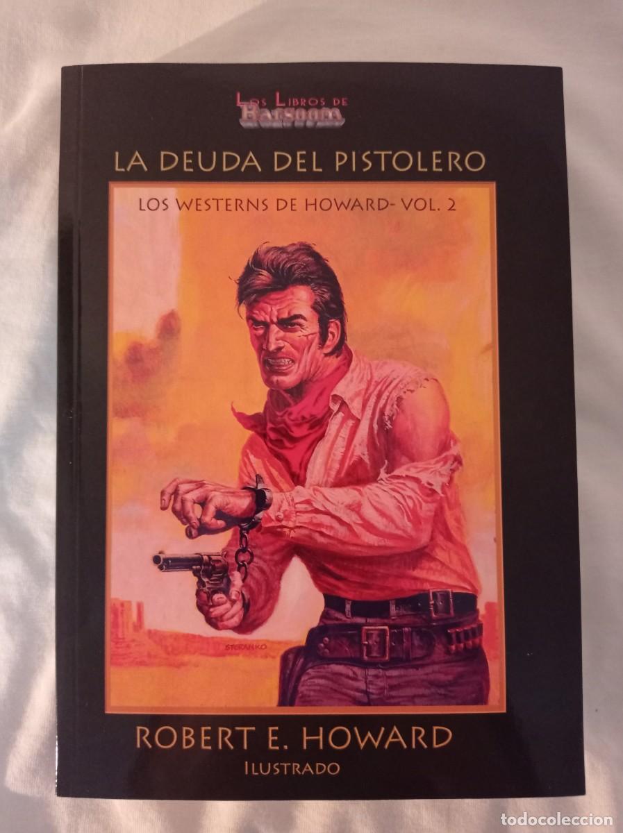 Libros de segunda mano: La Deuda del Pistolero - Robert E. Howard - Editorial Barsoom