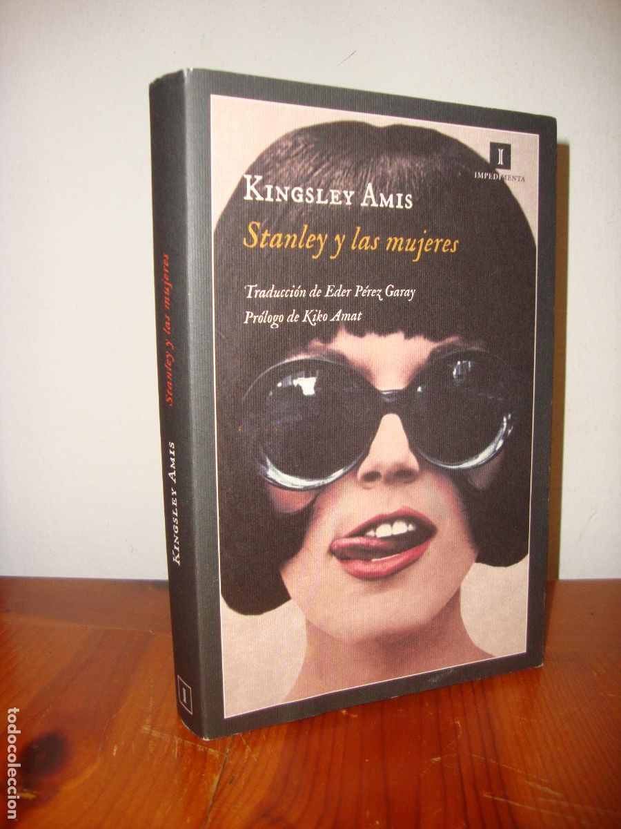 Second hand books: STANLEY Y LAS MUJERES (IMPEDIMENTA EDITORIAL) - KINGSLEY AMIS