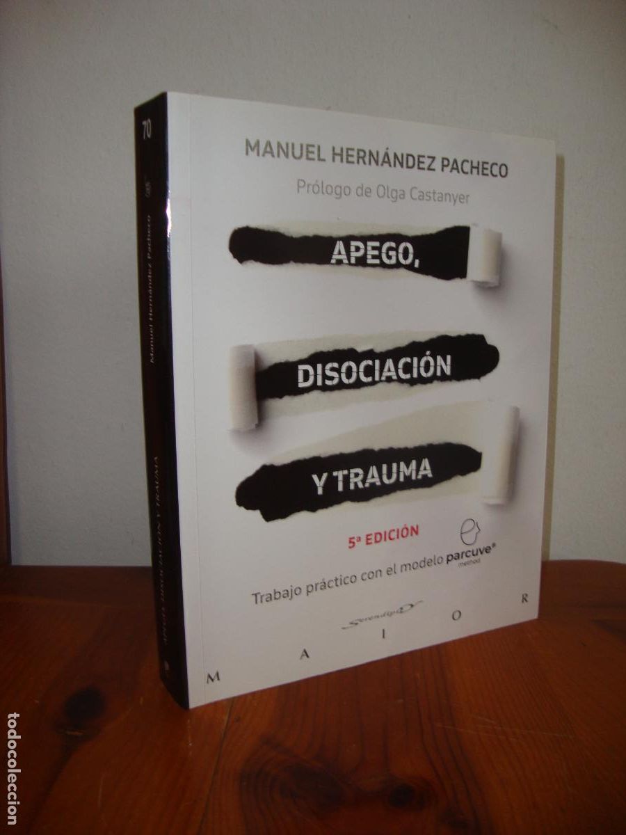 Second hand books: APEGO, DISOCIACION Y TRAUMA (DESCLEE DE BROUWER) - MANUEL HERNANDEZ PACHECO, DE OLGA CASTANYER