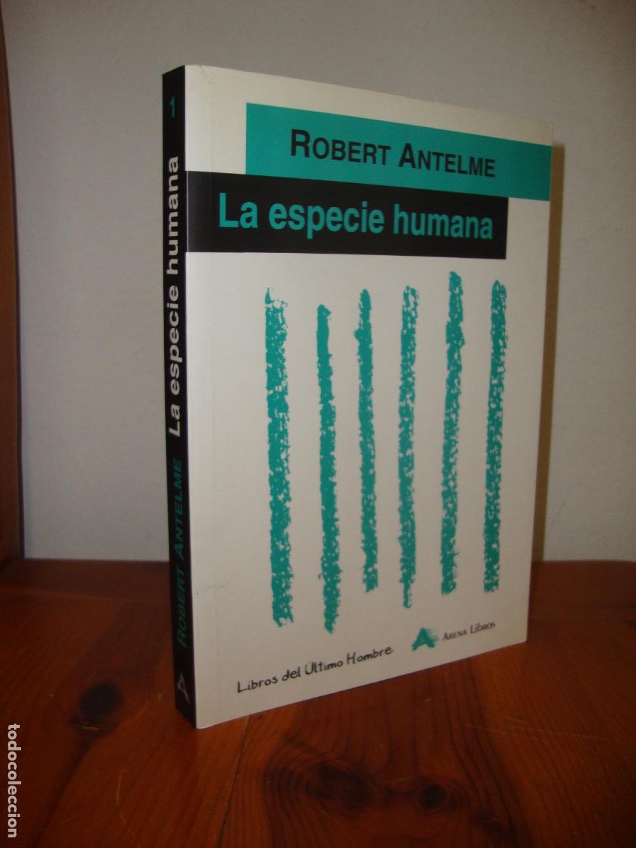 Second hand books: LA ESPECIE HUMANA (ARENA LIBROS) - ROBERT ANTELME