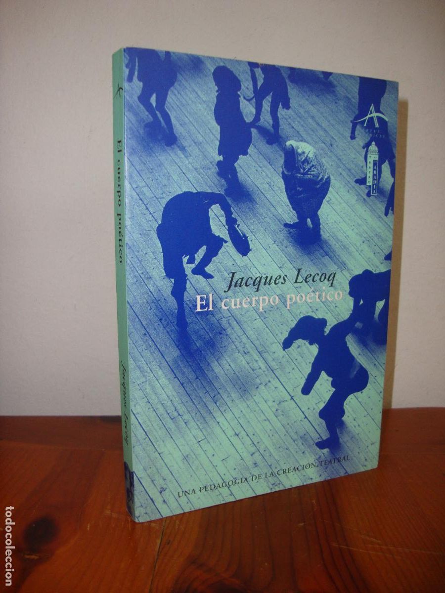 Livres d'occasion: EL CUERPO POETICO (ALBA ARTES ESCENICAS) - JACQUES LECOQ