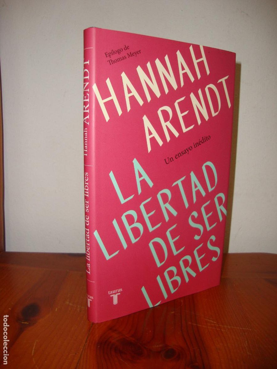 Livres d'occasion: LA LIBERTAD DE SER LIBRES (TAURUS) - HANNAH ARENDT
