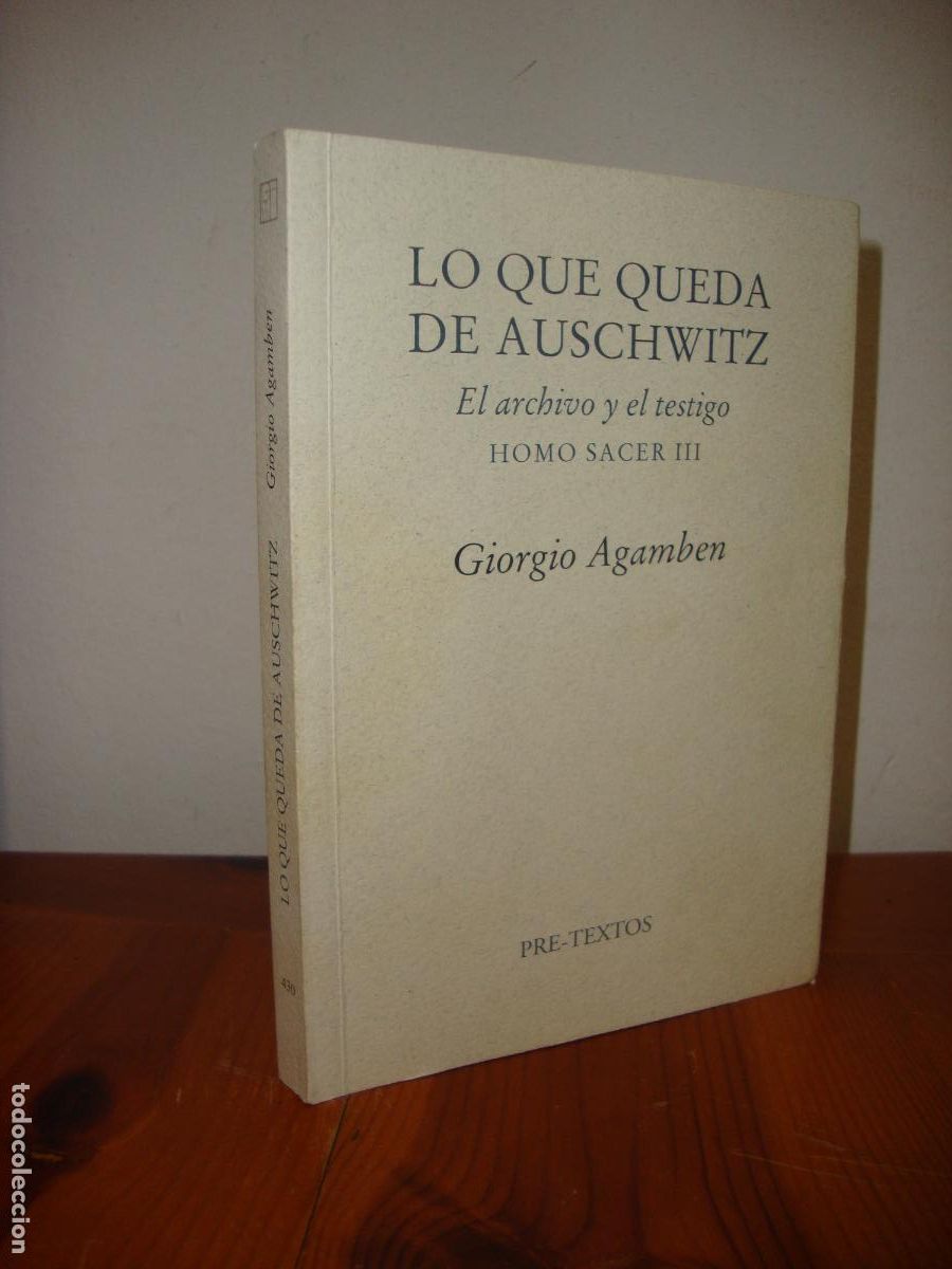 Livres d'occasion: LO QUE QUEDA DE AUSCHWITZ. EL ARCHIVO Y EL TESTIGO. HOMO SACER III (EDITORIAL PRE-TEXTOS) - GIORGIO