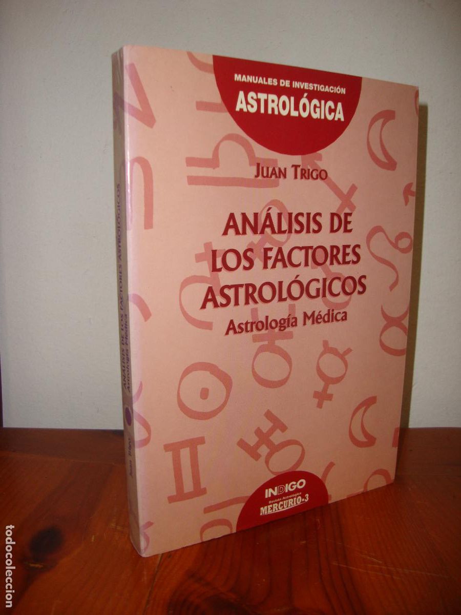Libri di seconda mano: ANALISIS DE LOS FACTORES ASTROLOGICOS. ASTROLOGIA MEDICA (INDIGO) - JUAN TRIGO