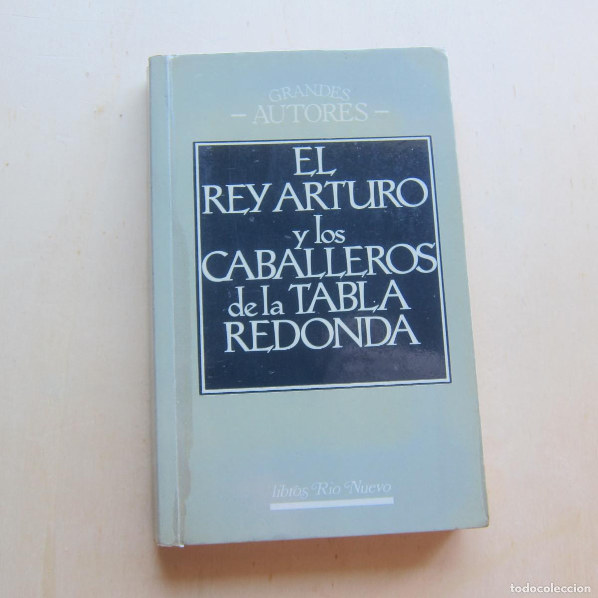 Libros de segunda mano: EL REY ARTURO Y LOS CABALLEROS DE LA MESA REDONDA - PABLO MA&Ntilde;&Eacute; (R&Iacute;O NUEVO) HISTORIA ENSAYO