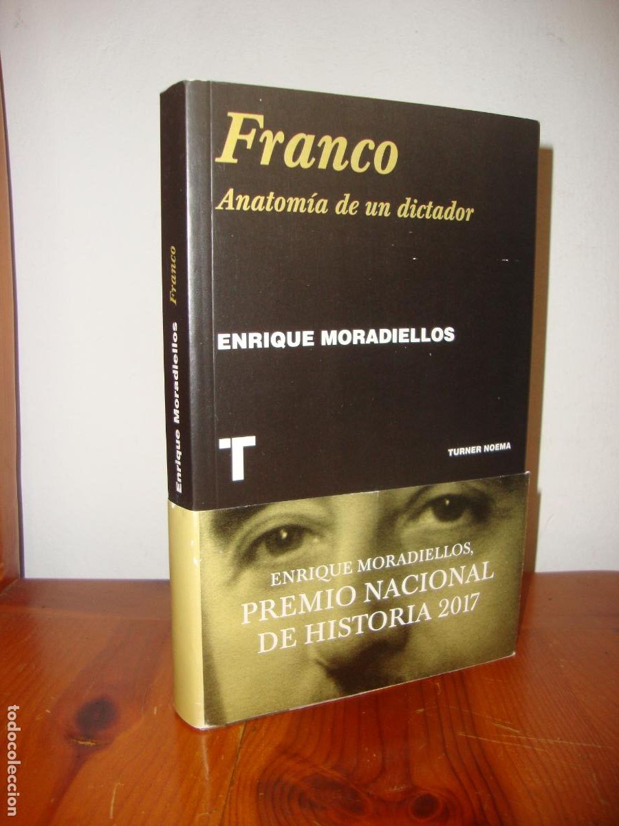 Gebrauchte B&uuml;cher: FRANCO. ANATOMIA DE UN DICTADOR (TURNER) - ENRIQUE MORADIELLOS