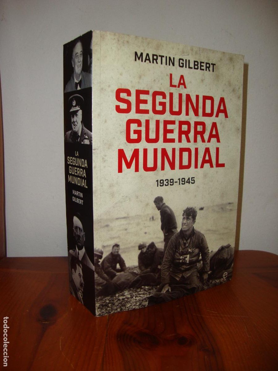 Second hand books: LA SEGUNDA GUERRA MUNDIAL, 1939 - 1945 (LA ESFERA DE LOS LIBROS) - MARTIN GILBERT