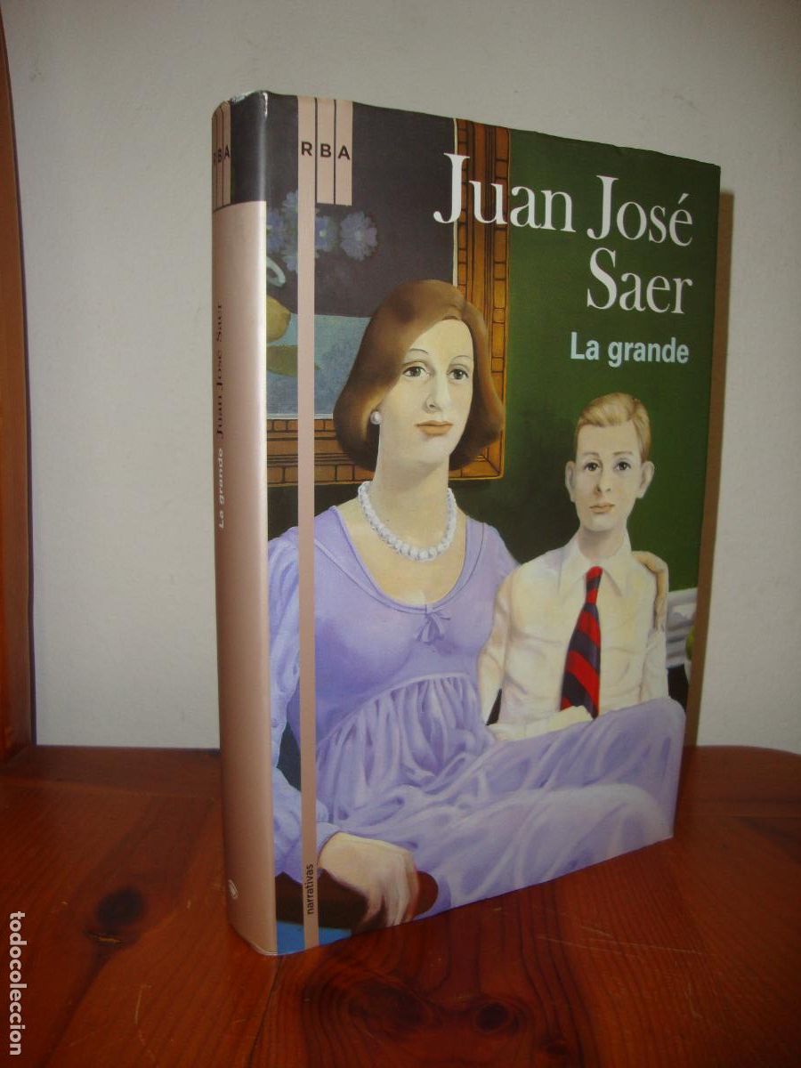 Second hand books: LA GRANDE (RBA NARRATIVAS) - JUAN JOSE SAER