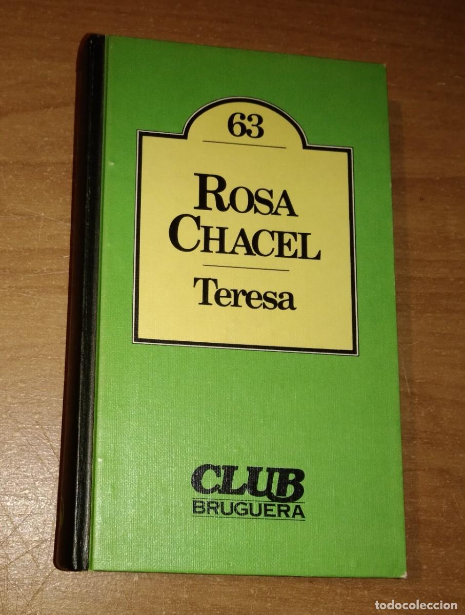 Libros de segunda mano: ROSA CHACEL - TERESA - BRUGUERA, 1981