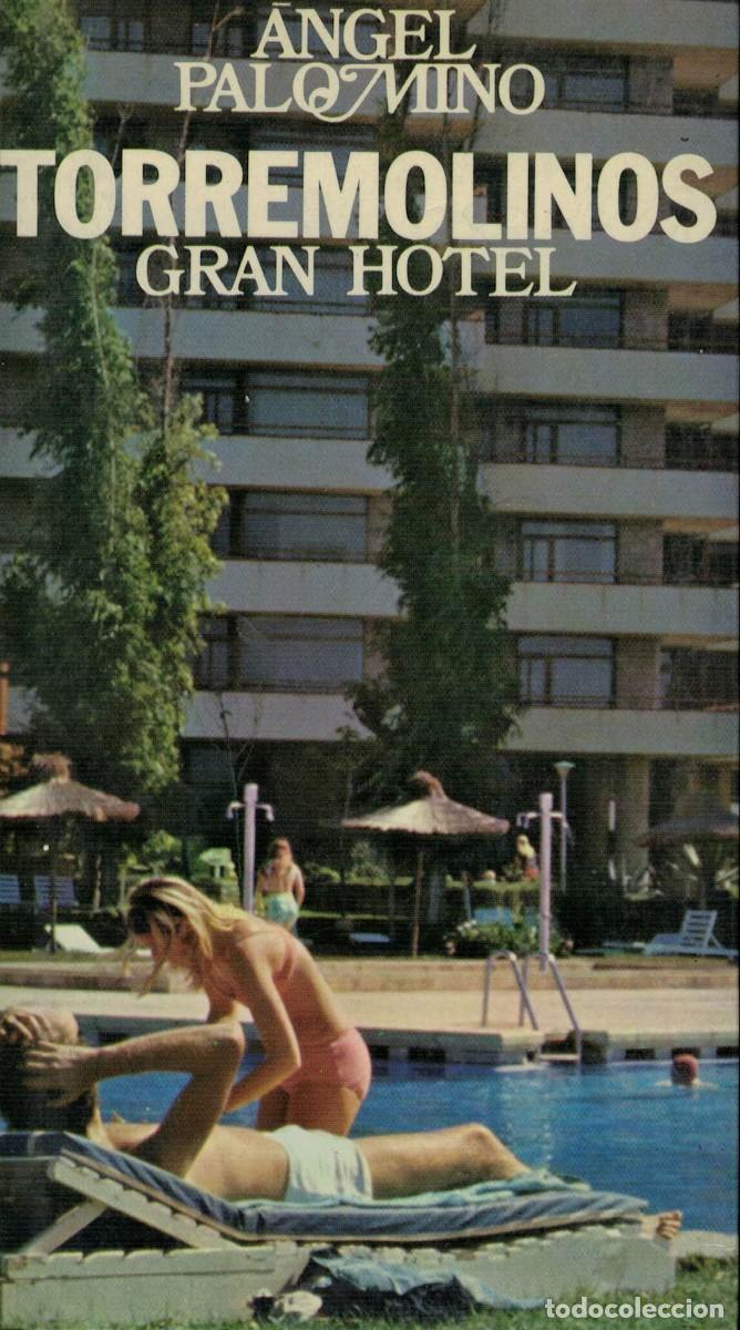 Libros de segunda mano: &Aacute;ngel Palomino, Torremolinos Gran Hotel