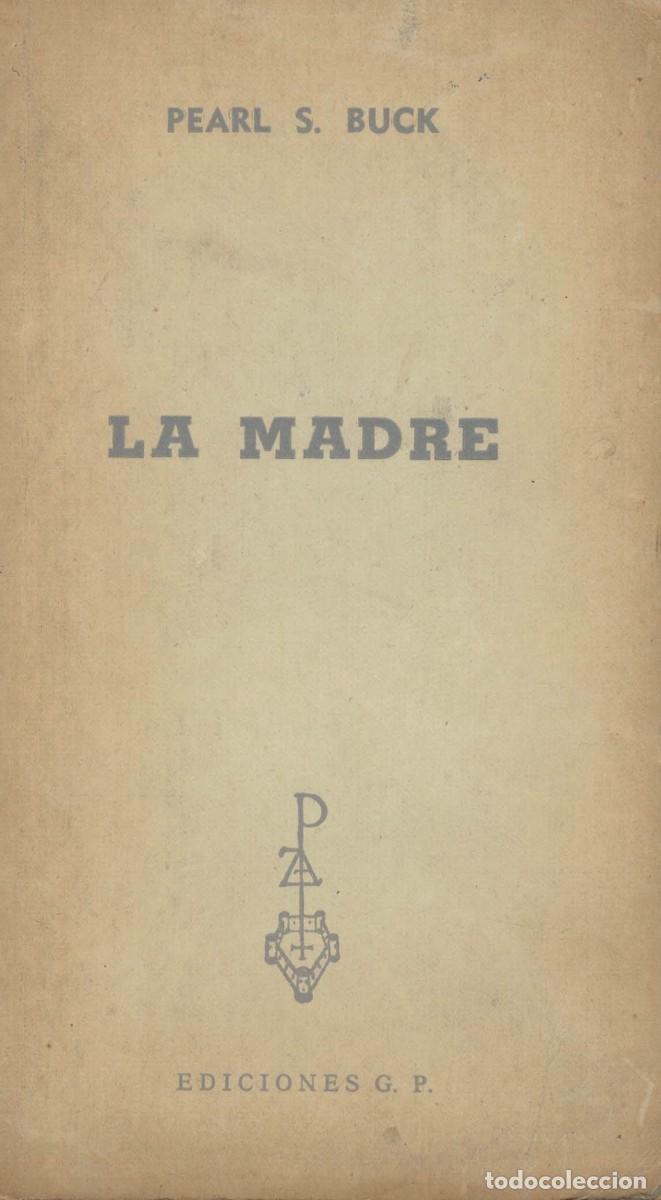 Libros de segunda mano: Pearl S. Buck, La madre