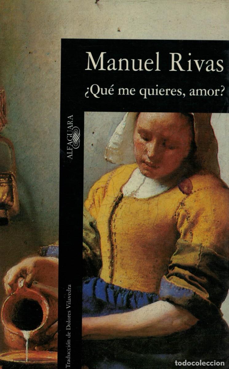 Libros de segunda mano: Manuel Rivas, &iquest;Qu&eacute; me quieres, amor?