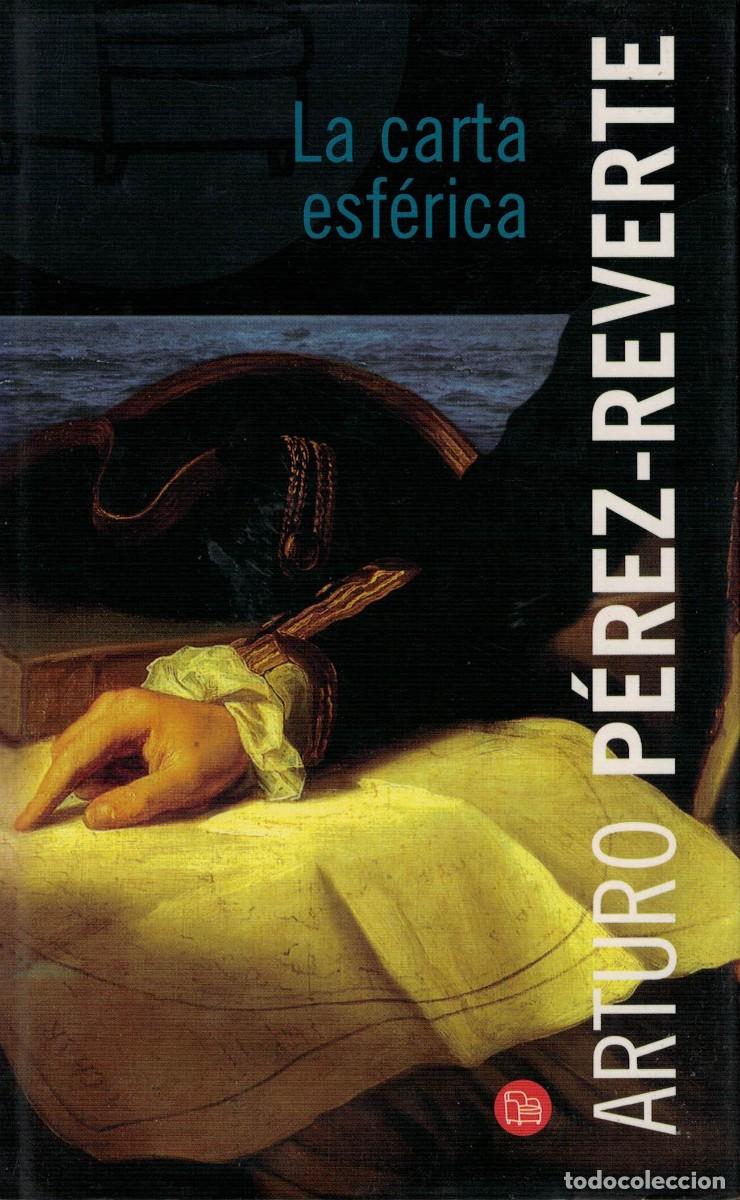Libros de segunda mano: Arturo P&eacute;rez-Reverte, La carta esf&eacute;rica