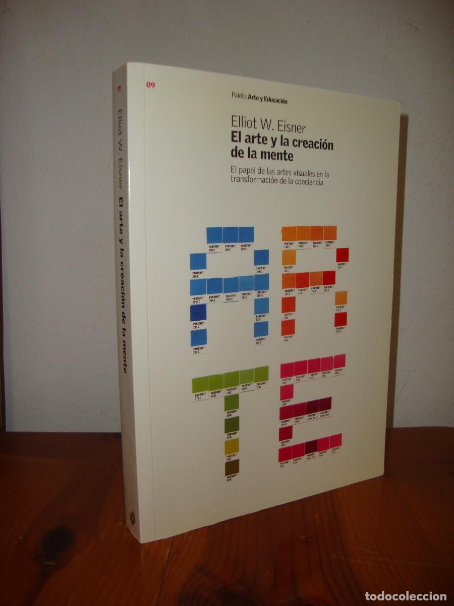 Livres d'occasion: EL ARTE Y LA CREACION DE LA MENTE (PAIDOS) - ELLIOT W. EISNER