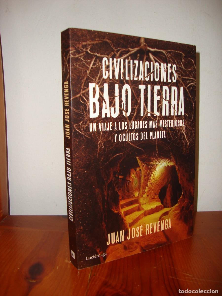 Livres d'occasion: CIVILIZACIONES BAJO TIERRA. UN VIAJE A LOS LUGARES MAS MISTERIOSOS Y OCULTOS DEL PLANETA (LUCIERNAGA