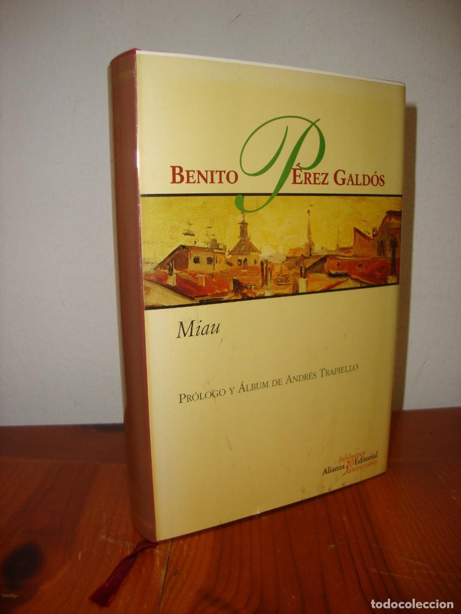 Livres d'occasion: MIAU (ALIANZA EDITORIAL, BIBLIOTECA 30 ANIVERSARIO) - BENITO PEREZ GALDOS / PROLOGO Y ALBUM DE ANDRE