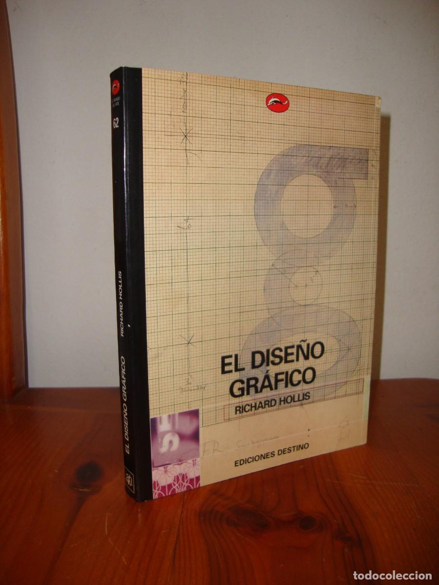 Libros de segunda mano: EL DISE&Ntilde;O GRAFICO (EDICIONES DESTINO) - RICHARD HOLLIS