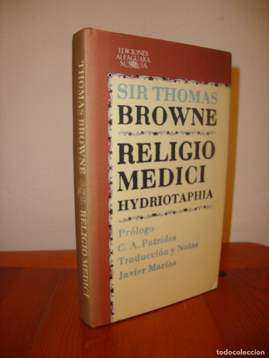 Libros de segunda mano: RELIGIO MEDICI. HYDRIOTAPHIA (ALFAGUARA) - SIR THOMAS BROWNE / JAVIER MARIAS (TRADUCCI&Oacute;N Y NOTAS)