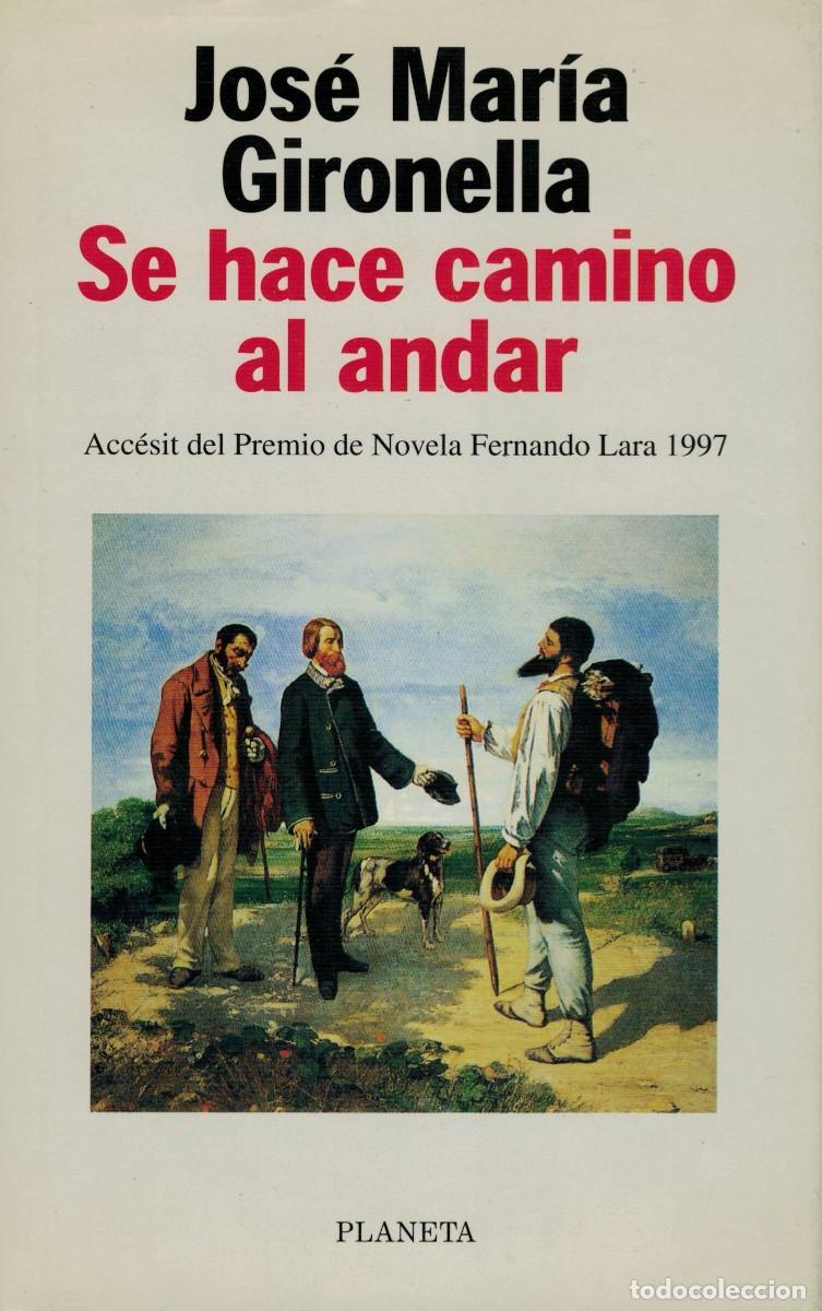 Libros de segunda mano: Jos&eacute; Mar&iacute;a Gironella, Se hace camino al andar
