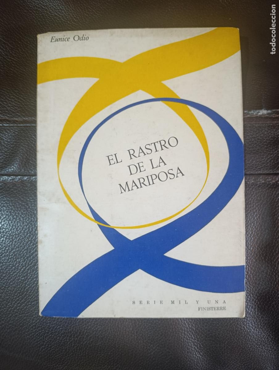 Libros de segunda mano: EL RASTRO DE LA MARIPOSA EUNICE ODIO
