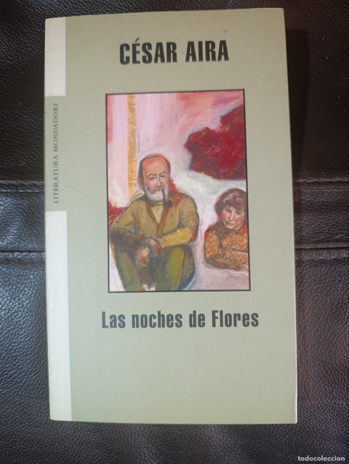 Libros de segunda mano: LAS NOCHES DE FLORES CESAR AIRA