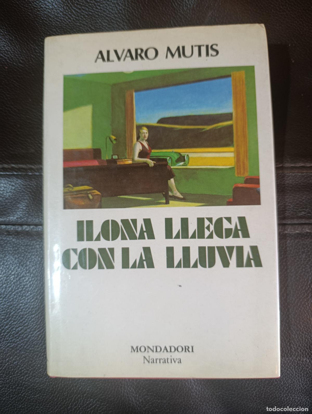 Libros de segunda mano: ILONA LLEGA CON LA LLUVIA ALVARO MUTIS PRIMERA EDICION