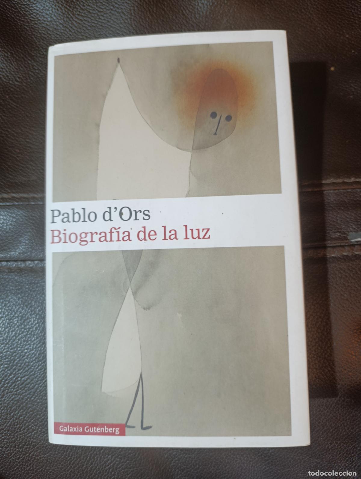 Libros de segunda mano: BIOGRAFIA DE LA LUZ PABLO D ORS