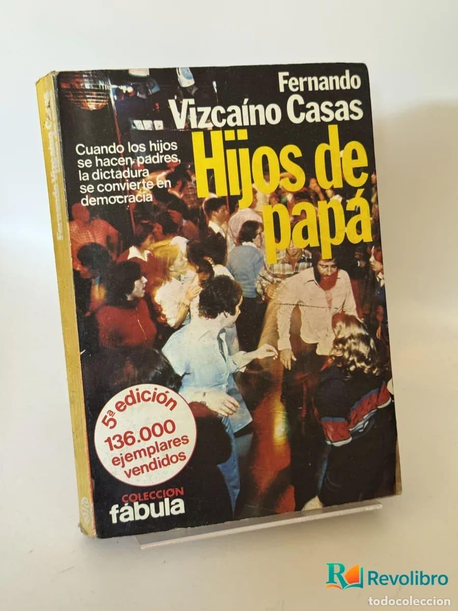Second hand books: Hijos de pap&aacute; - Fernando Vizca&iacute;no Casas