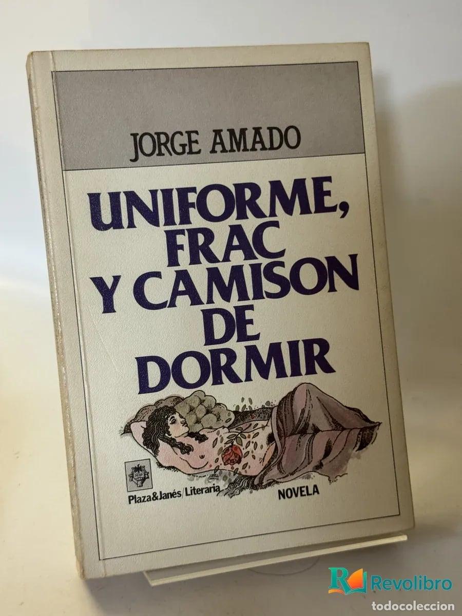 Second hand books: Uniforme, Frac y Camison de Dormir - Jorge Amado