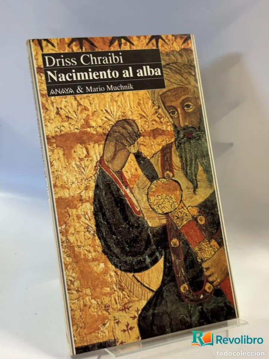 Livres d'occasion: Nacimiento al alba - Driss Chraibi