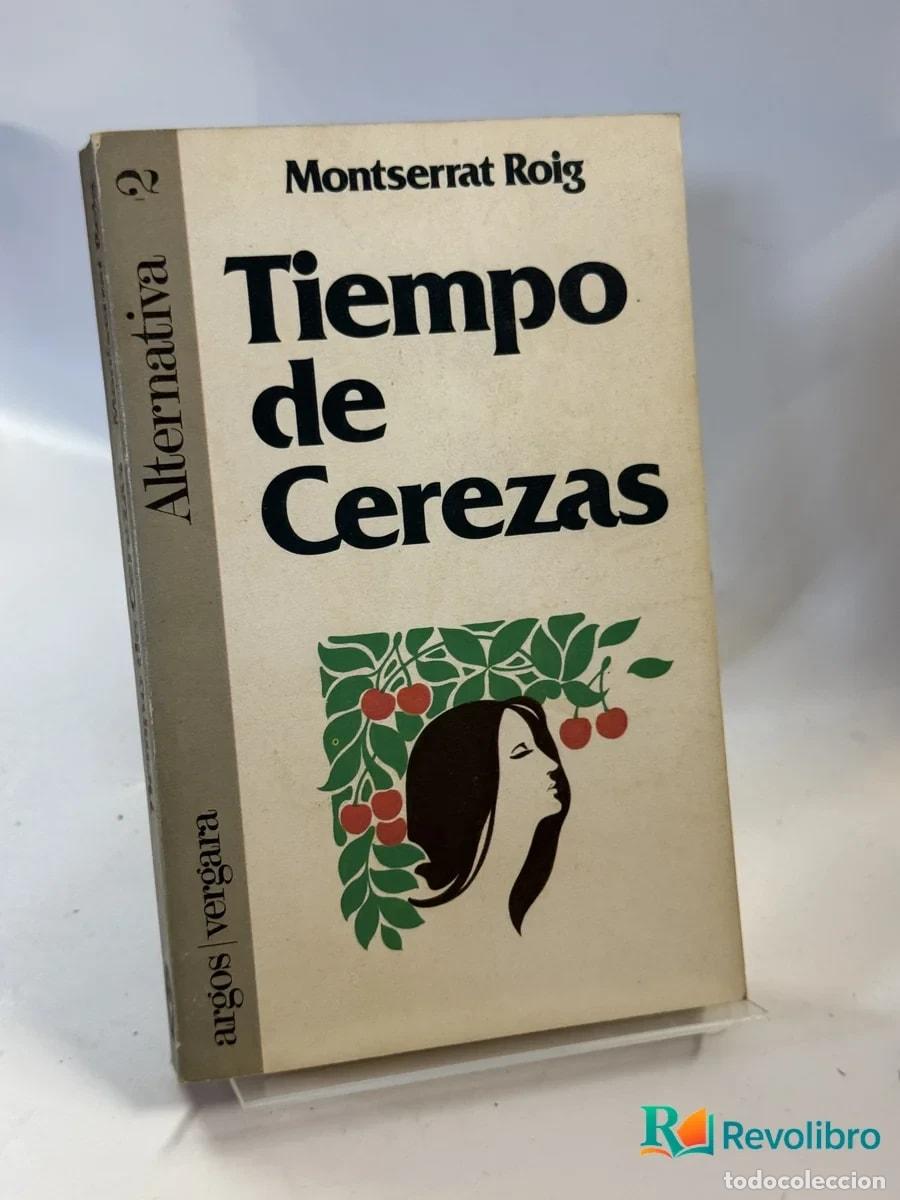 Libros de segunda mano: Tiempo de Cerezas - Montserrat Roig