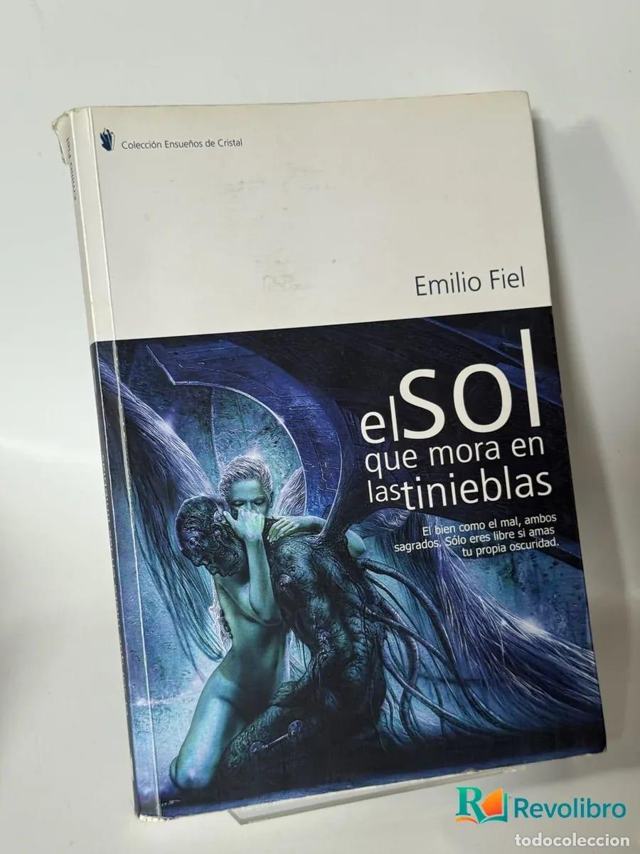 Libros de segunda mano: el sol que mora en las tinieblas - Emilio Fiel