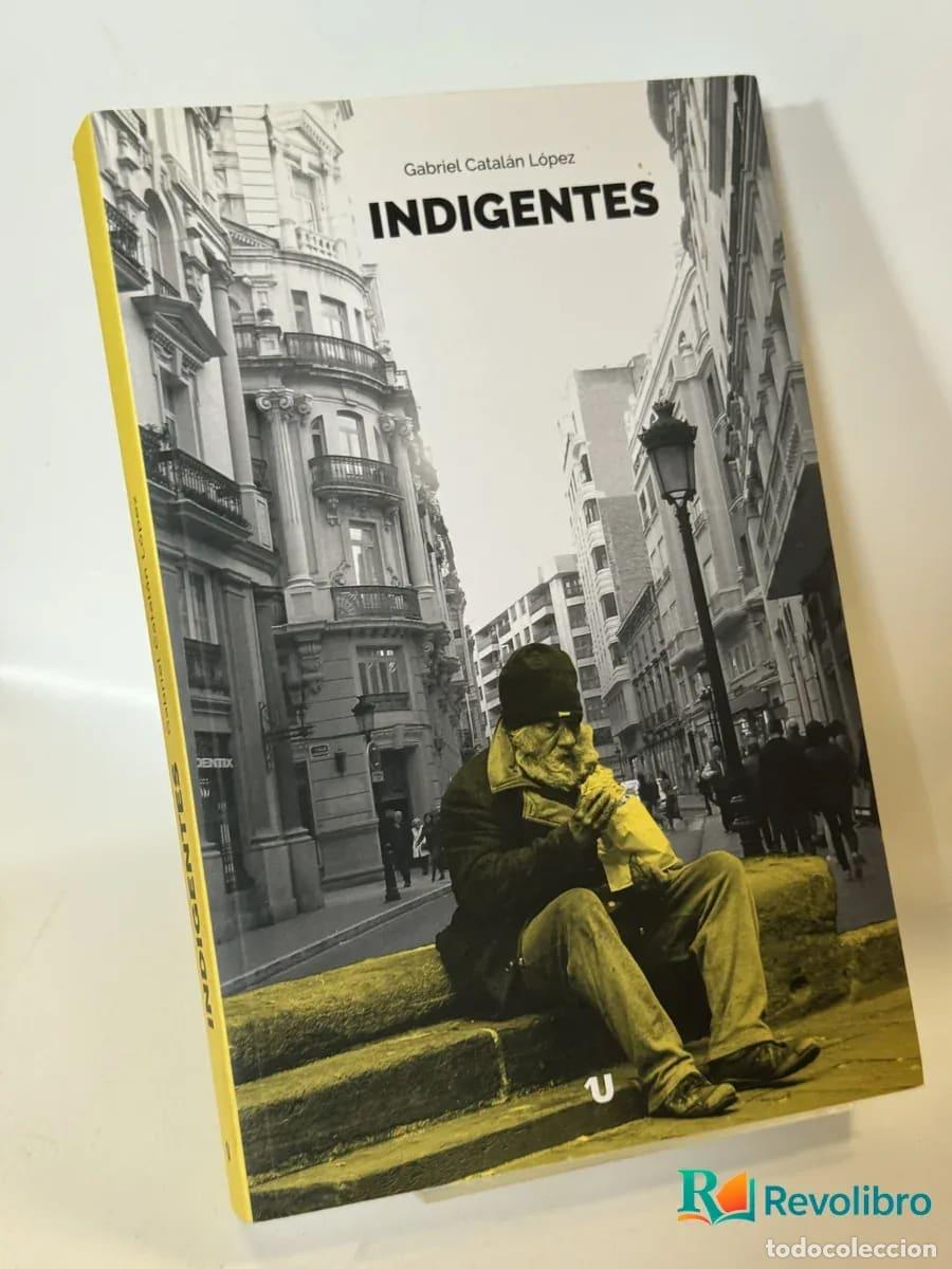 Libros de segunda mano: Indigentes - Gabriel Catal&aacute;n L&oacute;pez