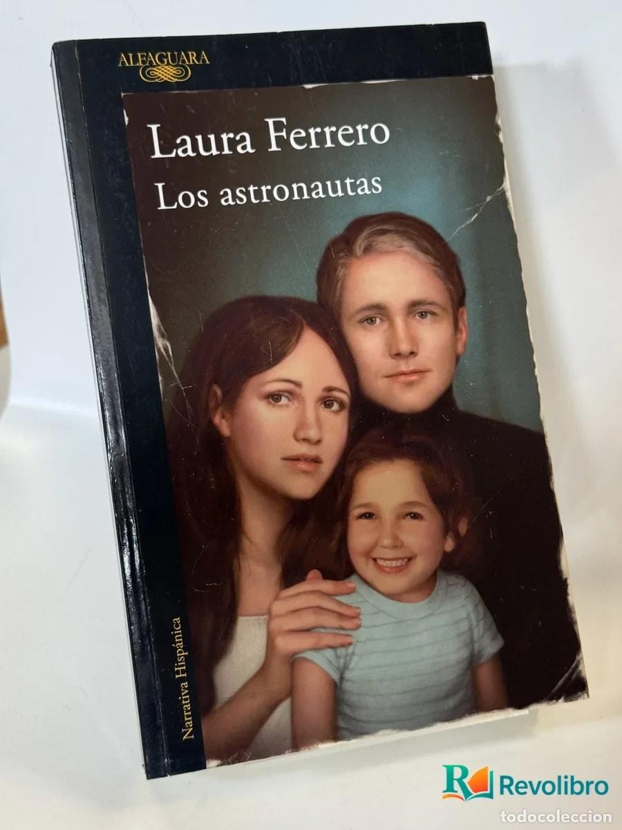 Libros de segunda mano: Los astronautas - Laura Ferrero