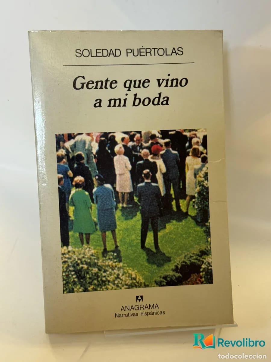 Libros de segunda mano: Gente que vino a mi boda - Soledad Pu&eacute;rtolas
