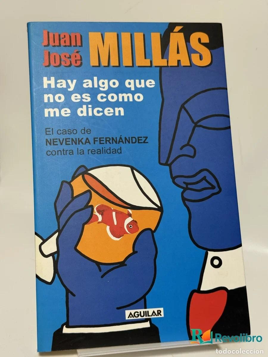 Libros de segunda mano: Hay algo que no es como me dicen - Juan Jos&eacute; Mill&aacute;s