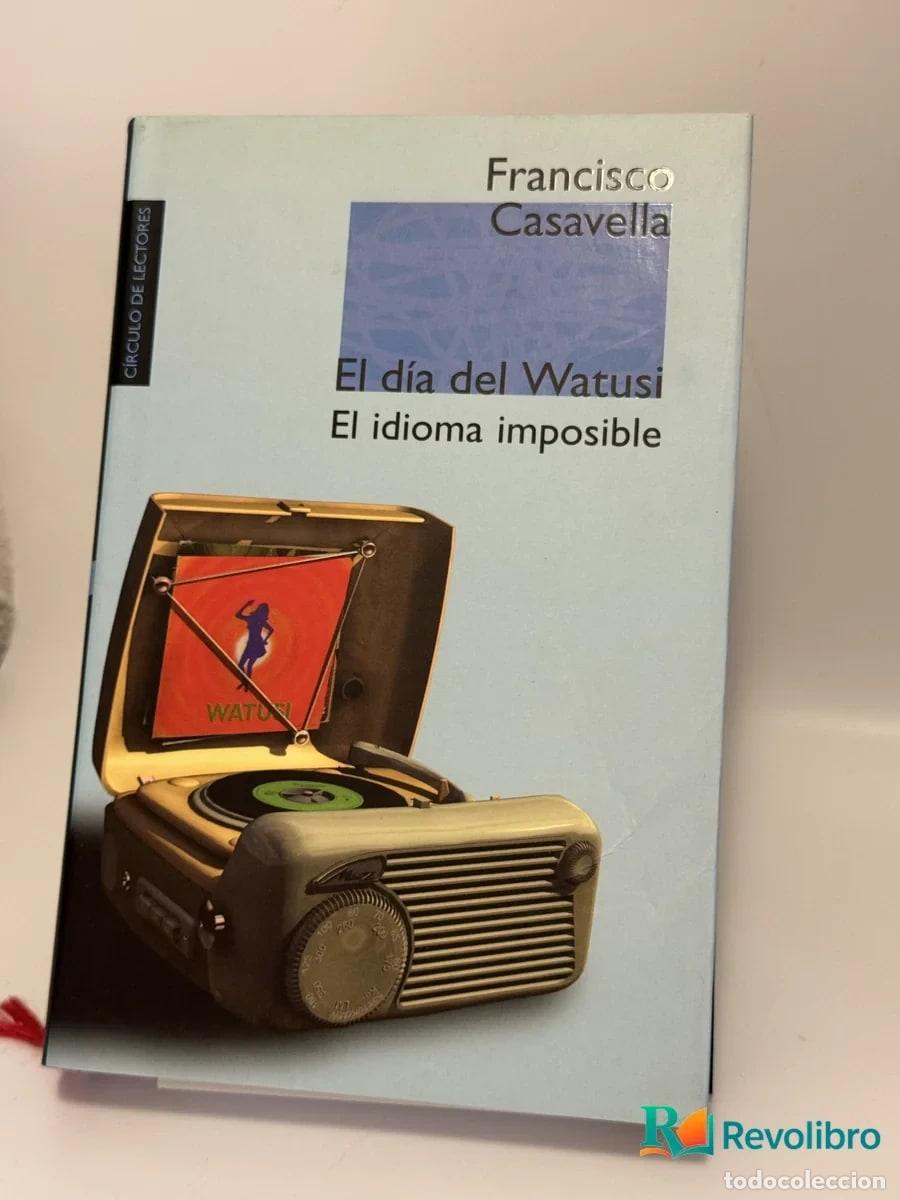 Libros de segunda mano: El d&iacute;a del Watusi - Francisco Casavella