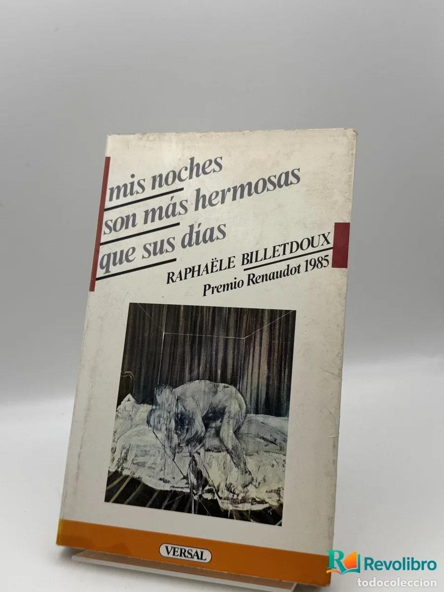 Libros de segunda mano: Mis noches son m&aacute;s hermosas que sus d&iacute;as - Rapha&euml;le Billetdoux