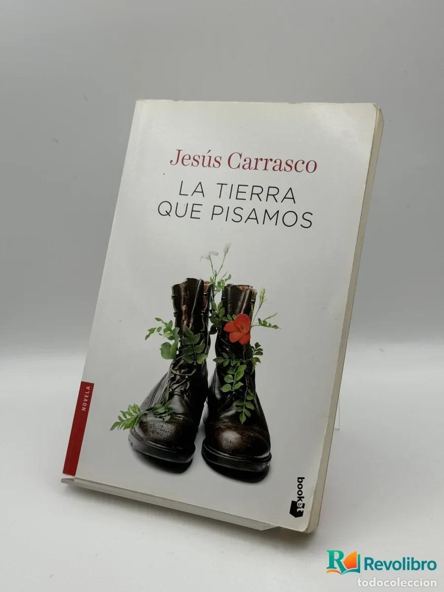 Libri di seconda mano: La tierra que pisamos - Jes&uacute;s Carrasco
