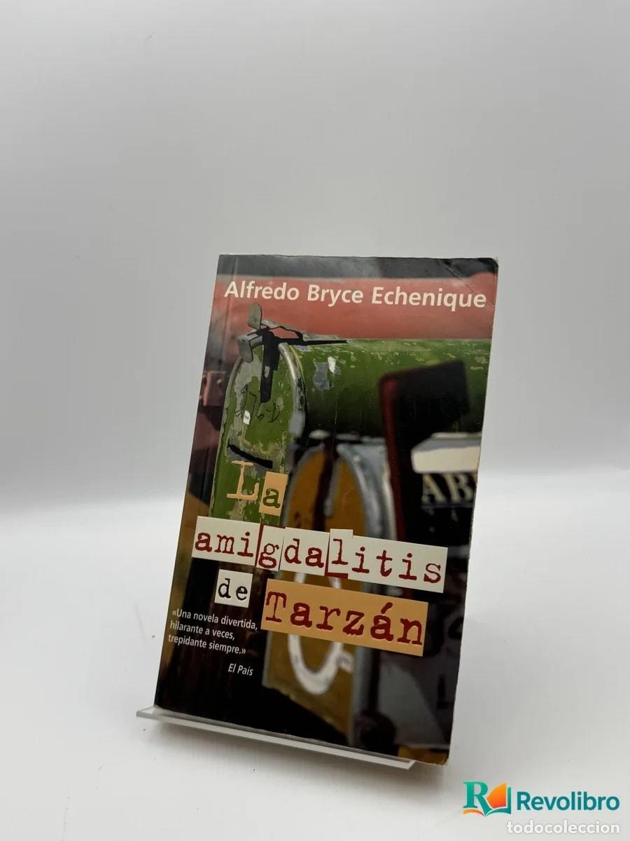 Second hand books: La amigdalitis de Tarz&aacute;n - Alfredo Bryce Echenique