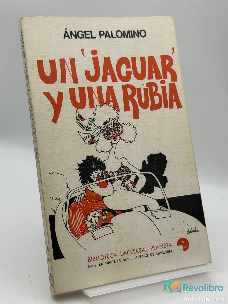 Libros de segunda mano: Un 'jaguar' y una R&uacute;bia - &Aacute;ngel Palomino