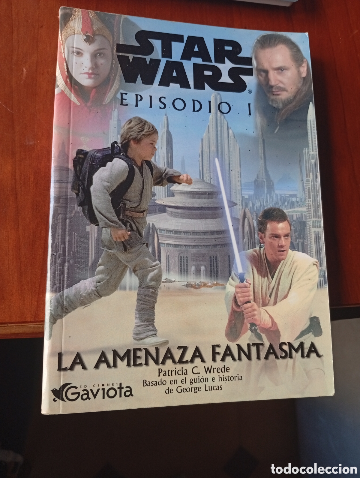 Libros de segunda mano: STAR WARS EPISODIO I LA AMENAZA FANTASMA EDICIONES GAVIOTA GEORGE LUCAS PATRICIA C. WREDE