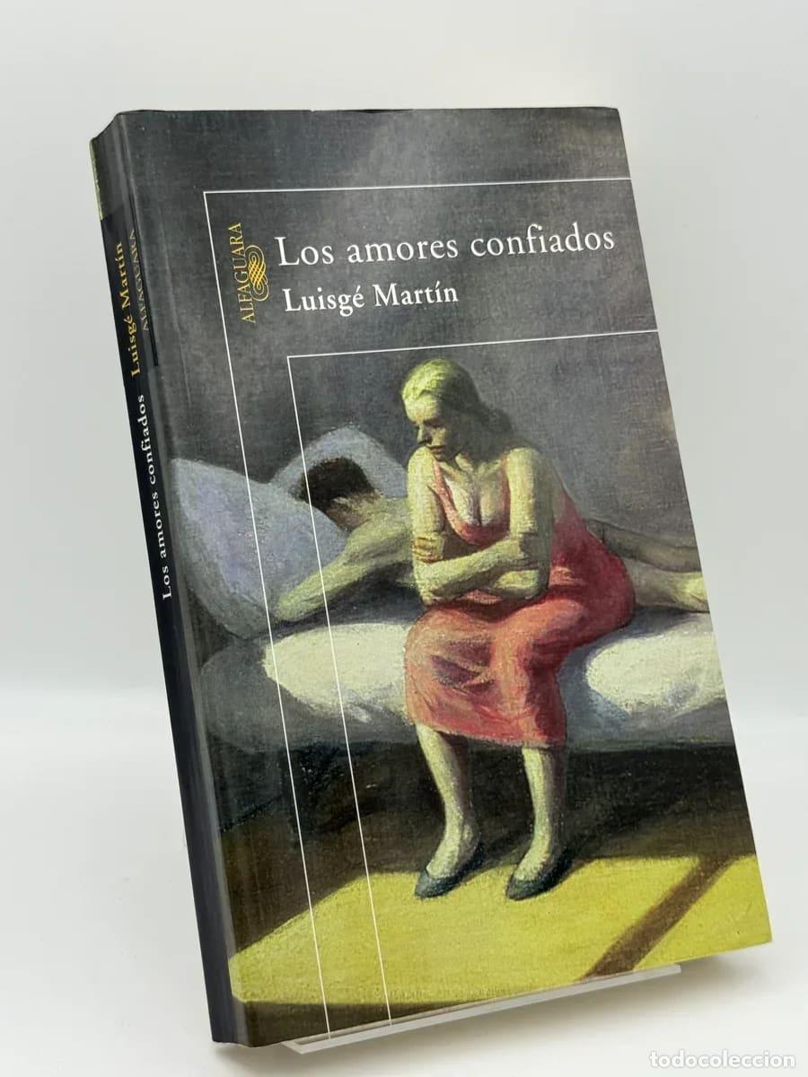 Libros de segunda mano: Los amores confiados - Luis G. Mart&iacute;n