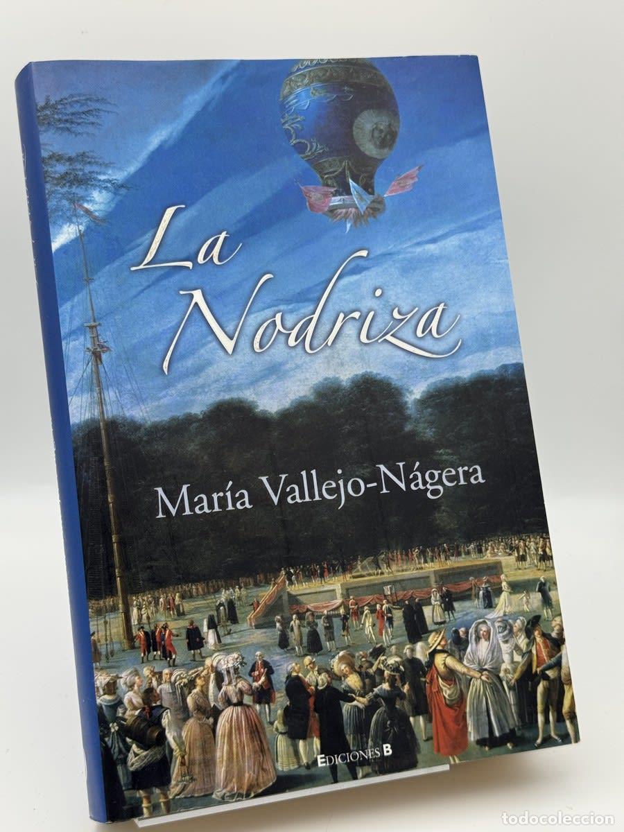 Libros de segunda mano: La nodriza - Mar&iacute;a Vallejo-N&aacute;gera - Mar&iacute;a Vallejo-N&aacute;gera, Mar&iacute;a Vallejo-N&aacute;gera Z&oacute;bel
